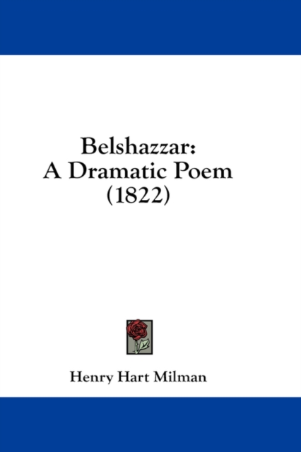 Belshazzar: A Dramatic Poem (1822), Hardback Book