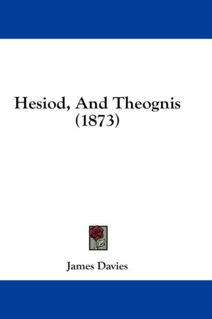 Hesiod, And Theognis (1873), Hardback Book