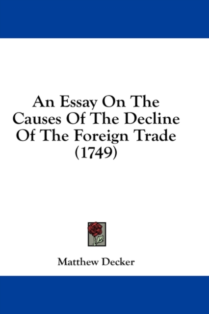 An Essay On The Causes Of The Decline Of The Foreign Trade (1749),  Book