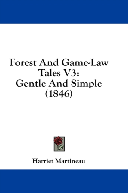 Forest And Game-Law Tales V3 : Gentle And Simple (1846),  Book