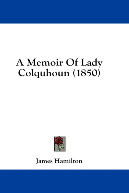A Memoir Of Lady Colquhoun (1850), Hardback Book