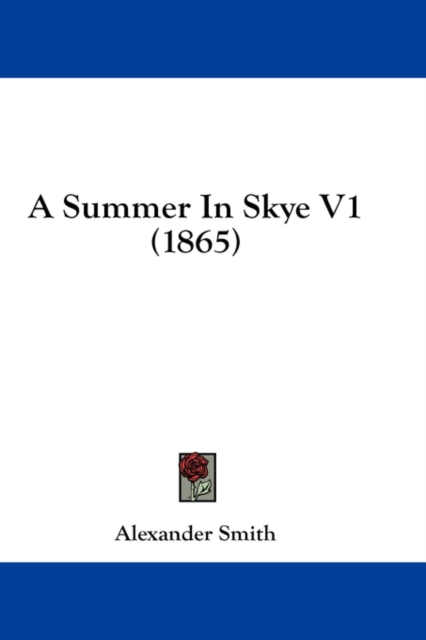 A Summer In Skye V1 (1865), Hardback Book
