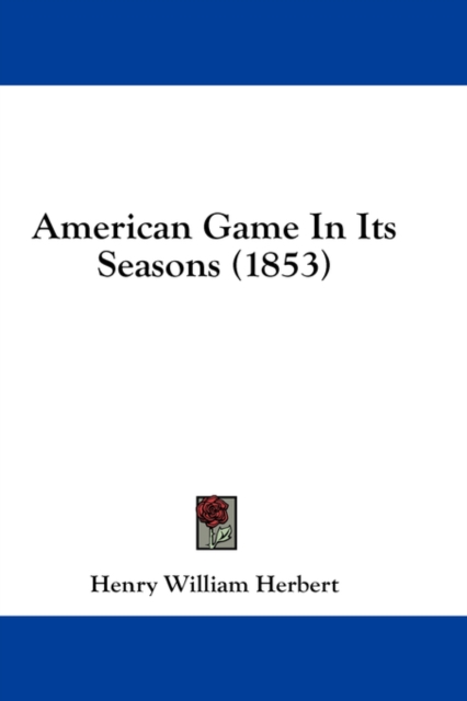 American Game In Its Seasons (1853),  Book