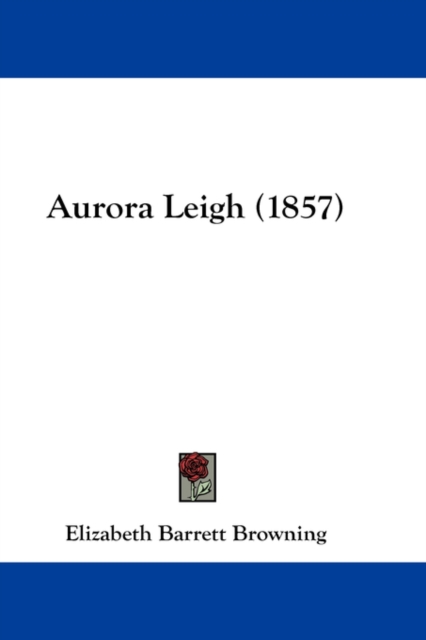 Aurora Leigh (1857), Hardback Book
