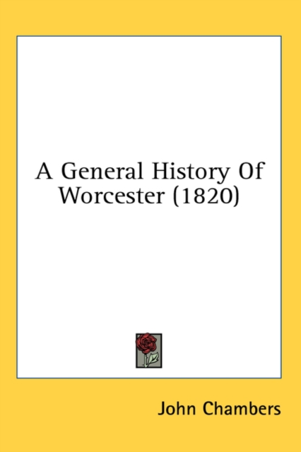 A General History Of Worcester (1820), Hardback Book