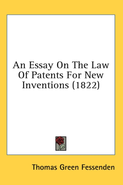 An Essay On The Law Of Patents For New Inventions (1822),  Book
