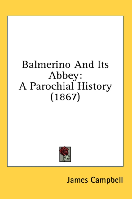 Balmerino And Its Abbey: A Parochial History (1867), Hardback Book