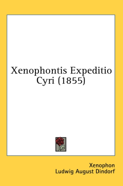 Xenophontis Expeditio Cyri (1855), Hardback Book