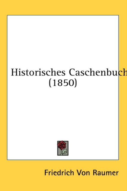 Historisches Caschenbuch (1850), Hardback Book