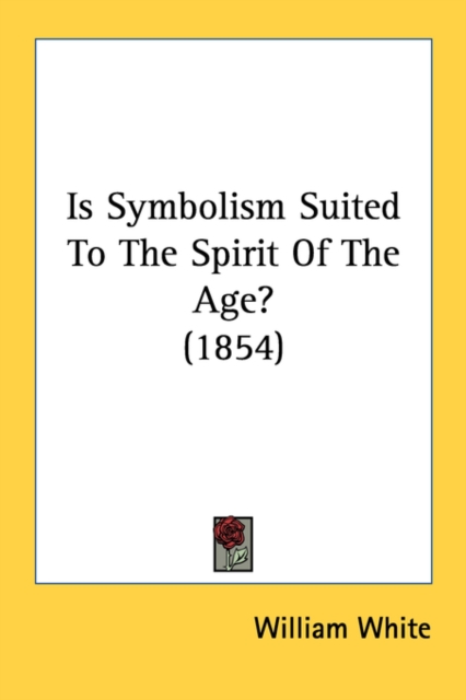 Is Symbolism Suited To The Spirit Of The Age? (1854), Paperback / softback Book