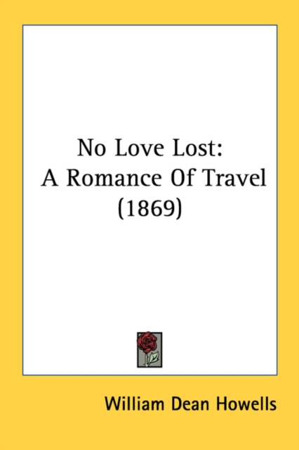 No Love Lost : A Romance Of Travel (1869), Paperback / softback Book