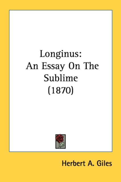 Longinus : An Essay On The Sublime (1870), Paperback / softback Book