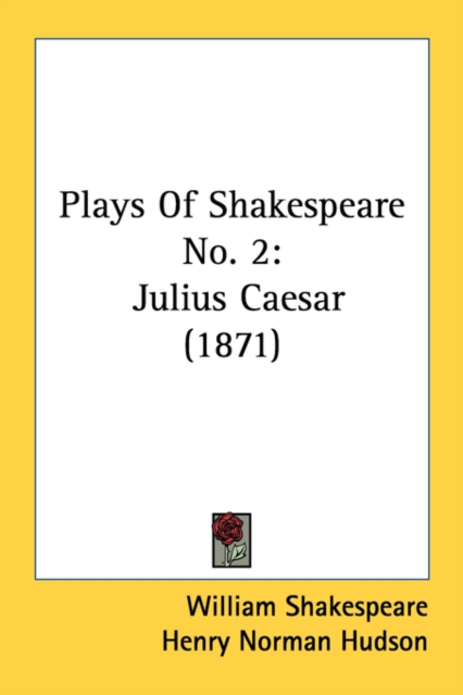 Plays Of Shakespeare No. 2 : Julius Caesar (1871), Paperback / softback Book