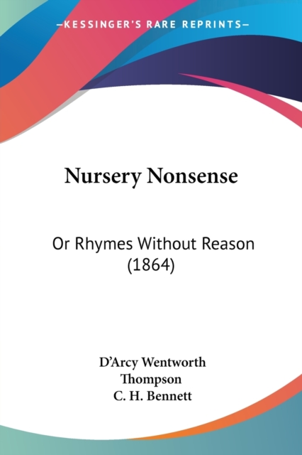 Nursery Nonsense : Or Rhymes Without Reason (1864), Paperback / softback Book