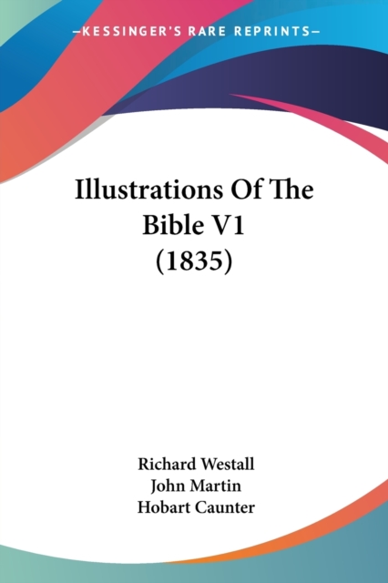 Illustrations Of The Bible V1 (1835), Paperback / softback Book