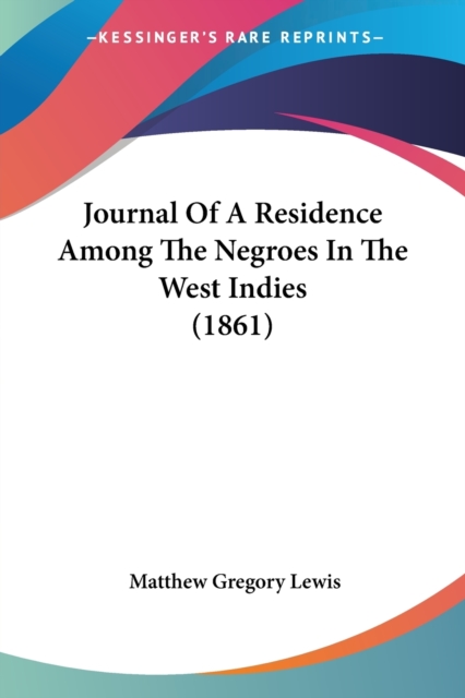 Journal Of A Residence Among The Negroes In The West Indies (1861), Paperback / softback Book