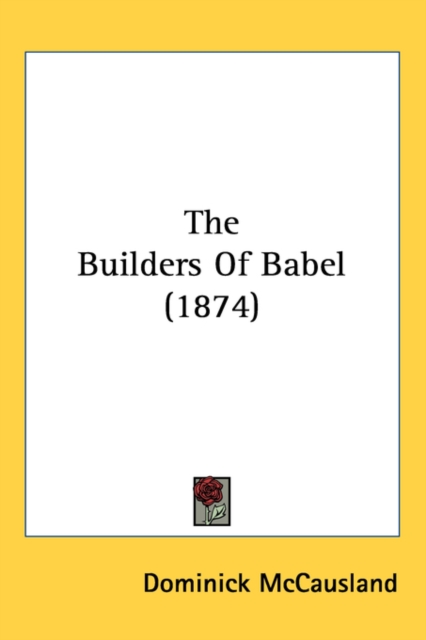 The Builders Of Babel (1874), Paperback / softback Book