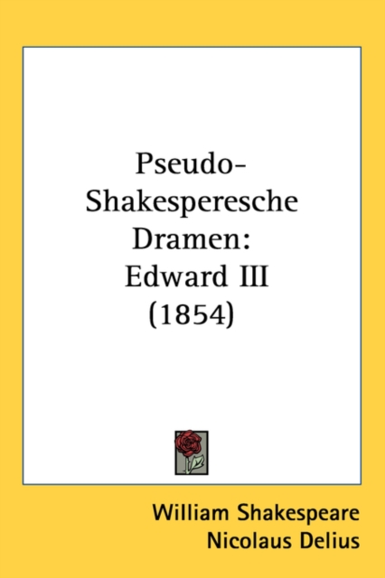 Pseudo-Shakesperesche Dramen : Edward III (1854), Paperback / softback Book
