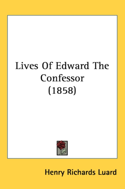 Lives Of Edward The Confessor (1858), Paperback / softback Book