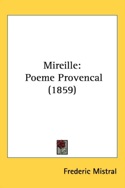 Mireille : Poeme Provencal (1859), Paperback / softback Book