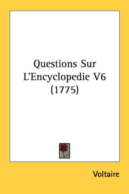 Questions Sur L'Encyclopedie V6 (1775), Paperback / softback Book