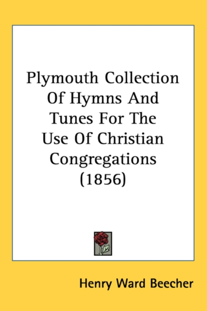 Plymouth Collection Of Hymns And Tunes For The Use Of Christian Congregations (1856), Paperback / softback Book
