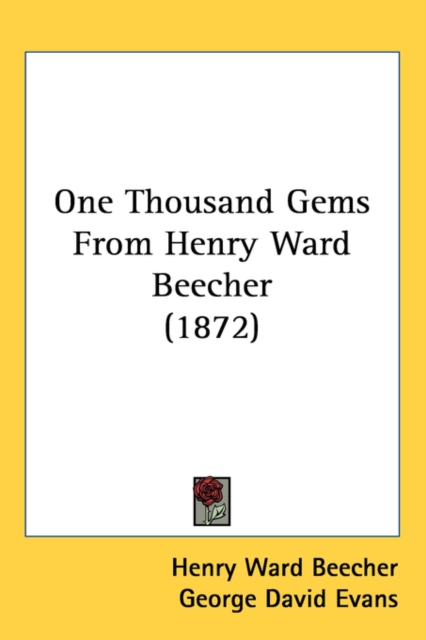 One Thousand Gems From Henry Ward Beecher (1872), Paperback / softback Book