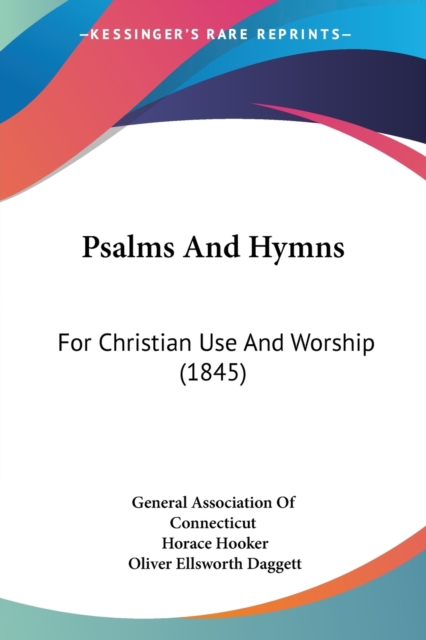 Psalms And Hymns : For Christian Use And Worship (1845), Paperback / softback Book