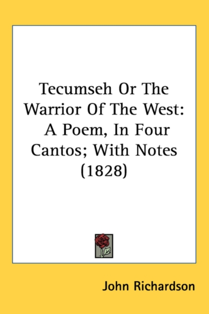 Tecumseh Or The Warrior Of The West : A Poem, In Four Cantos; With Notes (1828),  Book