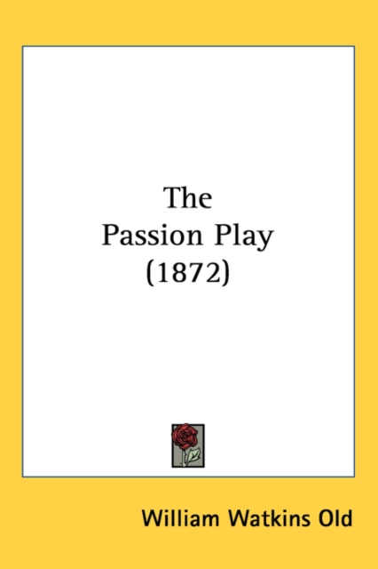 The Passion Play (1872),  Book