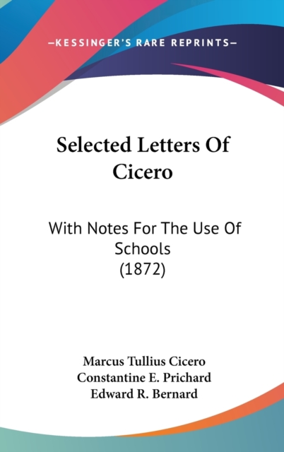 Selected Letters Of Cicero : With Notes For The Use Of Schools (1872),  Book