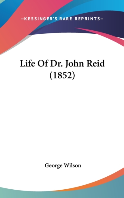 Life Of Dr. John Reid (1852),  Book