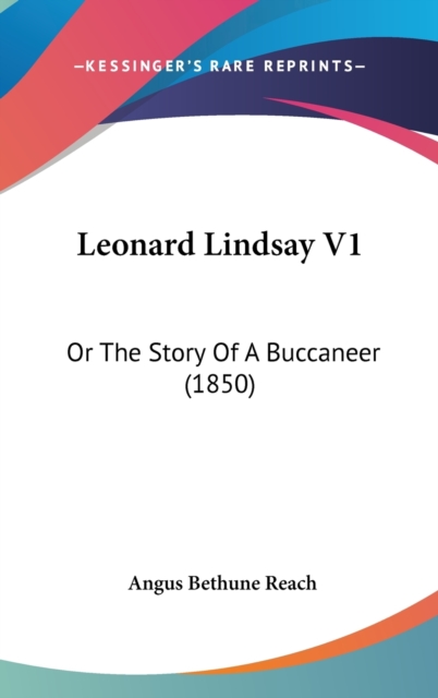 Leonard Lindsay V1 : Or The Story Of A Buccaneer (1850),  Book