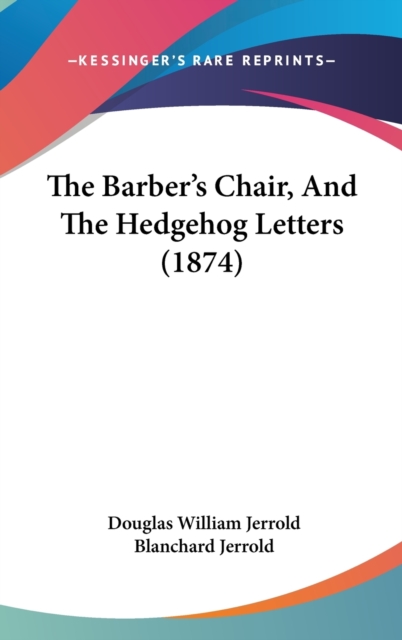The Barber's Chair, And The Hedgehog Letters (1874),  Book