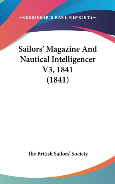 Sailors' Magazine And Nautical Intelligencer V3, 1841 (1841),  Book