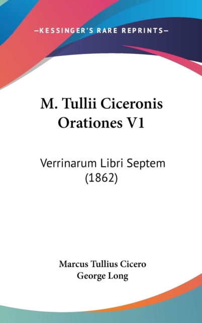 M. Tullii Ciceronis Orationes V1 : Verrinarum Libri Septem (1862),  Book