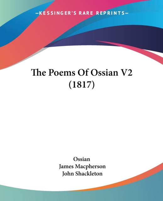 The Poems Of Ossian V2 (1817), Paperback Book