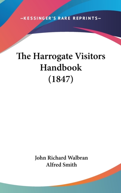The Harrogate Visitors Handbook (1847), Hardback Book