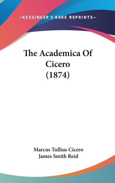 The Academica Of Cicero (1874), Hardback Book