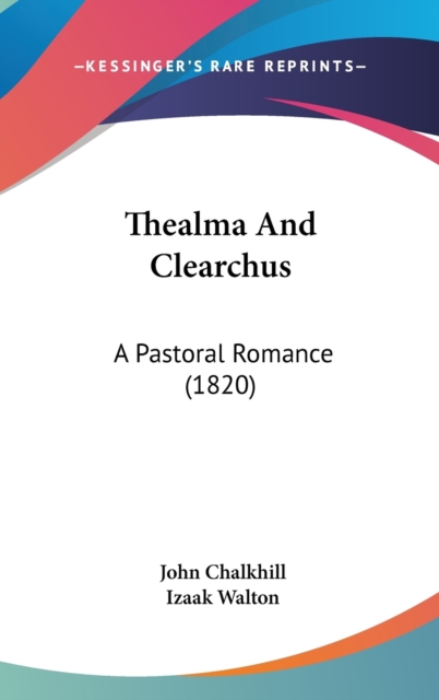 Thealma And Clearchus: A Pastoral Romance (1820), Hardback Book