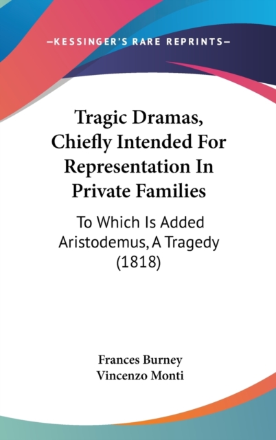 Tragic Dramas, Chiefly Intended For Representation In Private Families: To Which Is Added Aristodemus, A Tragedy (1818), Hardback Book
