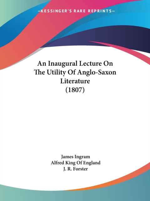 An Inaugural Lecture On The Utility Of Anglo-Saxon Literature (1807), Paperback / softback Book