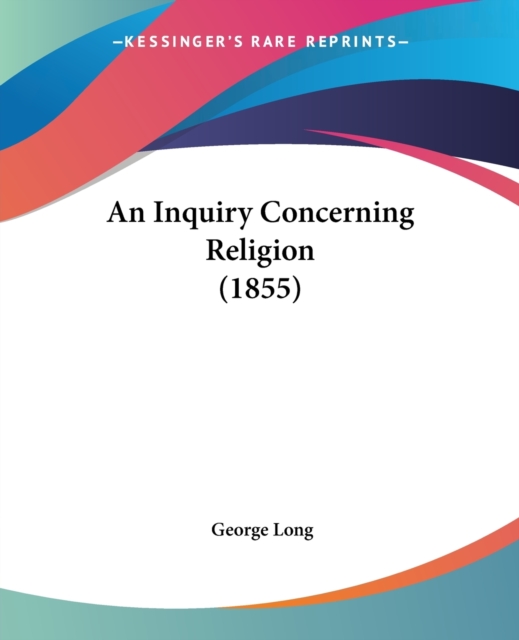 An Inquiry Concerning Religion (1855), Paperback / softback Book