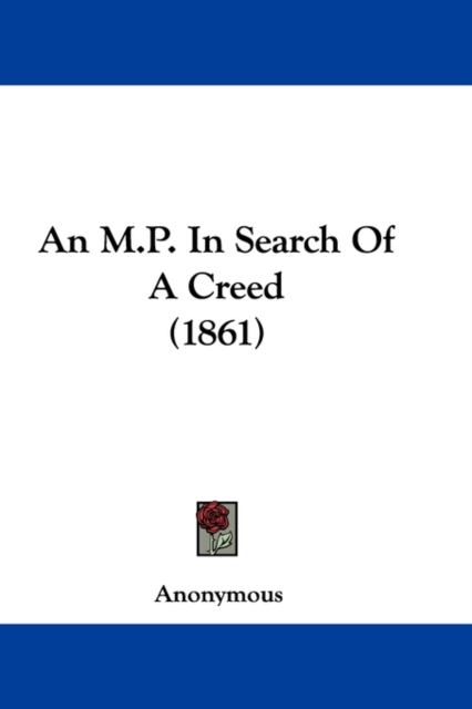 An M.P. In Search Of A Creed (1861), Paperback / softback Book