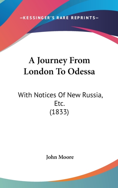 A Journey From London To Odessa : With Notices Of New Russia, Etc. (1833),  Book