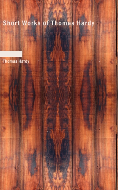 Short Works of Thomas Hardy, Paperback / softback Book