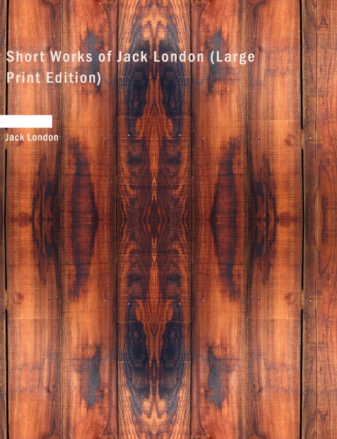 Short Works of Jack London, Paperback / softback Book