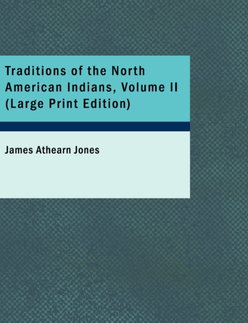 Traditions of the North American Indians, Volume 2, Paperback / softback Book