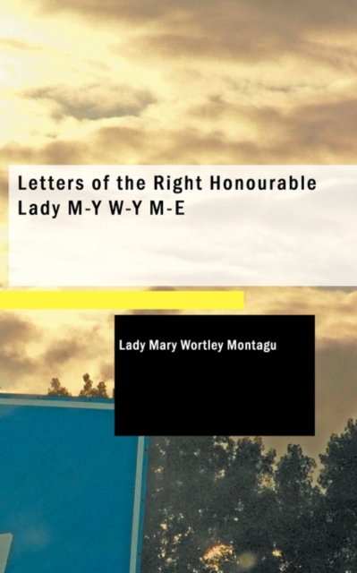 Letters of the Right Honourable Lady, Paperback / softback Book