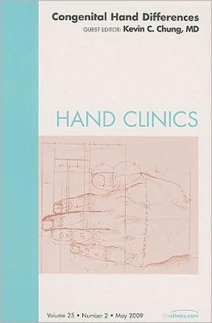 Congenital Hand Differences, An Issue of Hand Clinics : Volume 25-2, Hardback Book